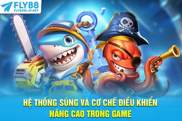Hệ thống súng và cơ chế điều khiển nâng cao trong game