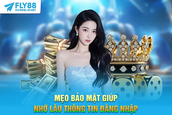 Mẹo bảo mật giúp nhớ lâu thông tin đăng nhập